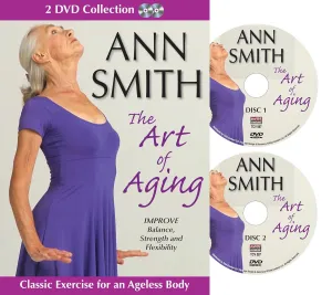 Ann Smith: The Art of Aging, Senior Fitness Video, Stretching, Improve Strength and Flexibility
