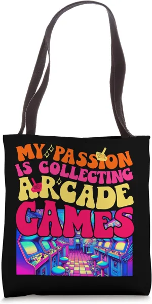 Arcade Game Collector My Passion Is Collecting Arcade Games Tote Bag