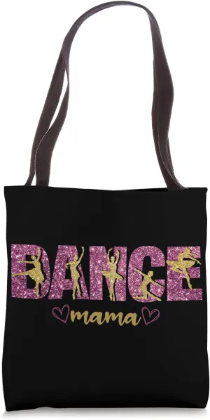 Dance Mama Dancer Present Ballet Hip Hop Lyrical Jazz Dancer Tote Bag