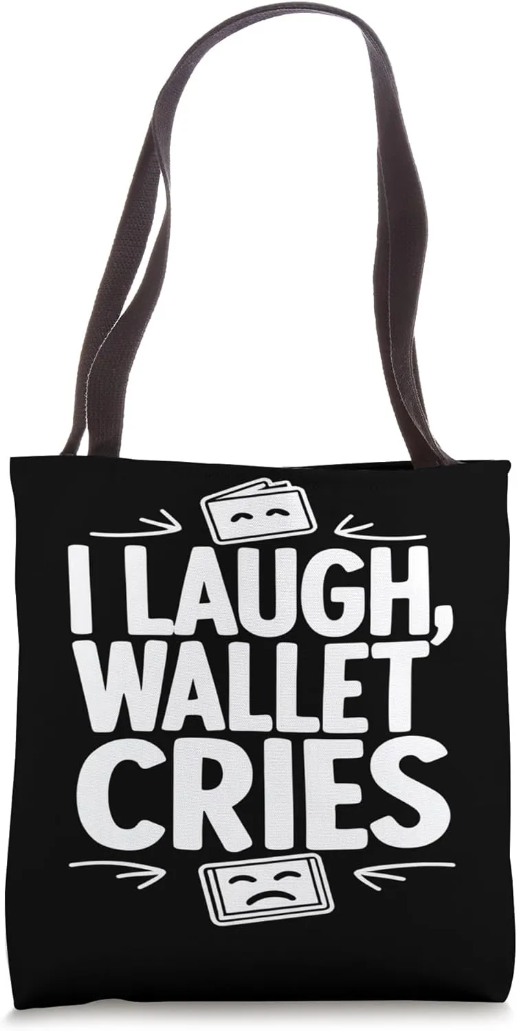 I Laugh Wallet Cries Funny Travel Vlog Humor Tote Bag