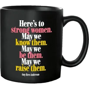 Mugs - GD287- Here'S To Strong Women (Amy Rees Anderson)