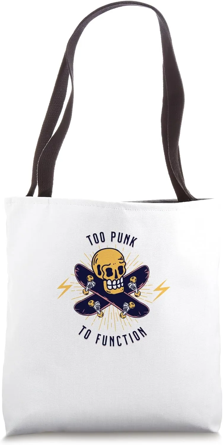 Too Punk to Function - Ska Punk Skulls Skateboard Pirate Tee Tote Bag